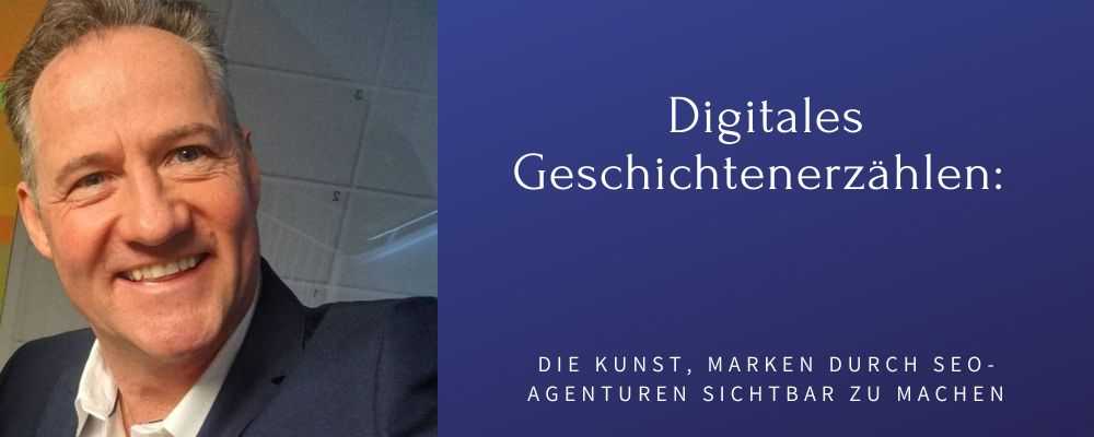 Digitales Geschichtenerzählen: Die Kunst, Marken durch SEO-Agenturen sichtbar zu machen | Titelbild